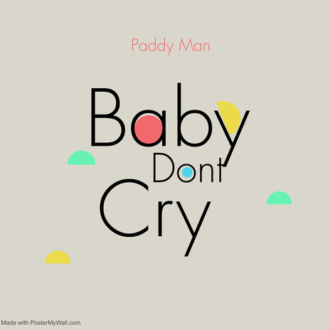 Baby Dont Cry | Boomplay Music