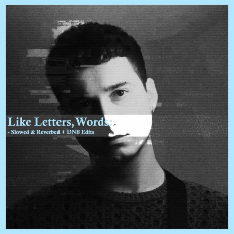 Like Letters, Words