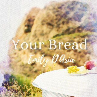 Your Bread