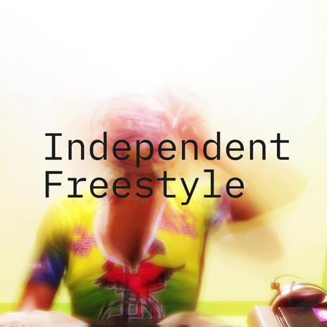 Independent Freestyle | Boomplay Music