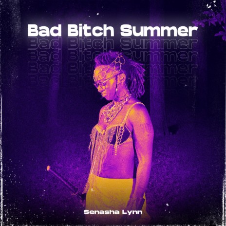 Bad Bitch Summer