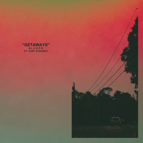 Getaways ft. Kurt Stewart | Boomplay Music