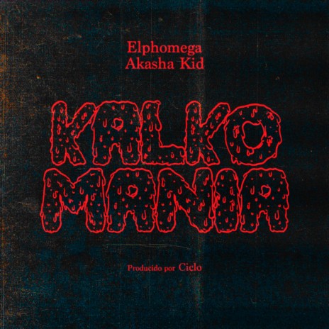 Kalkomanía ft. Akasha Kid