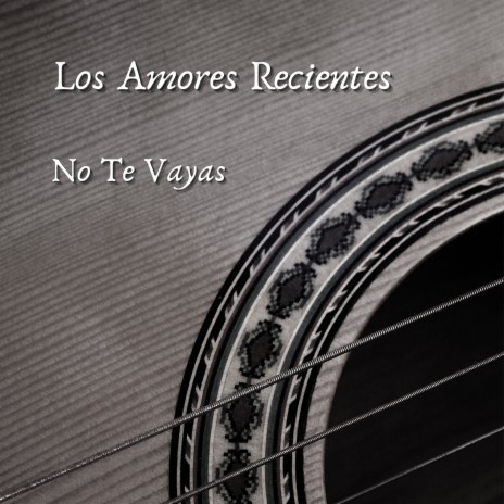 No Te Vayas | Boomplay Music