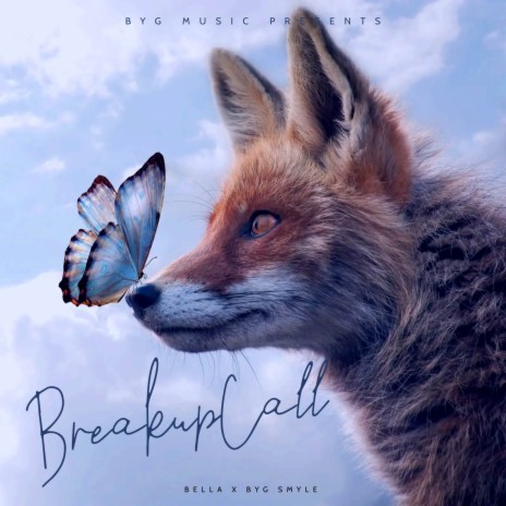 BreakUp Call ft. Bella | Boomplay Music