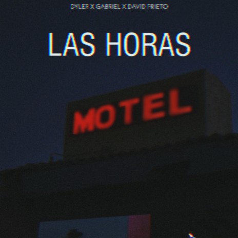 Las Horas ft. Dyler & Gabriel