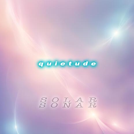 Quietude | Boomplay Music