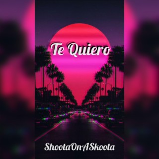 Te Quiero