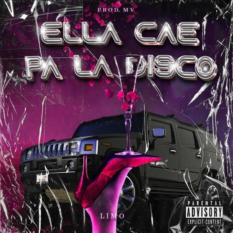 ELLA CAE PA LA DISCO | Boomplay Music