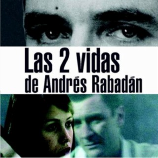 Las 2 vidas de Andrés Rabadán (Film Original Soundtrack)