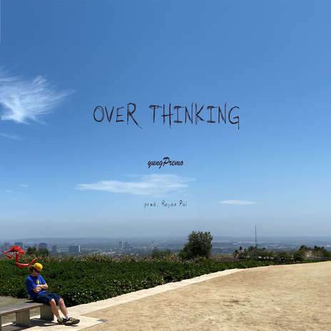 Over Thinking | Boomplay Music