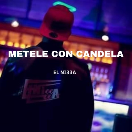 Metele con candela | Boomplay Music