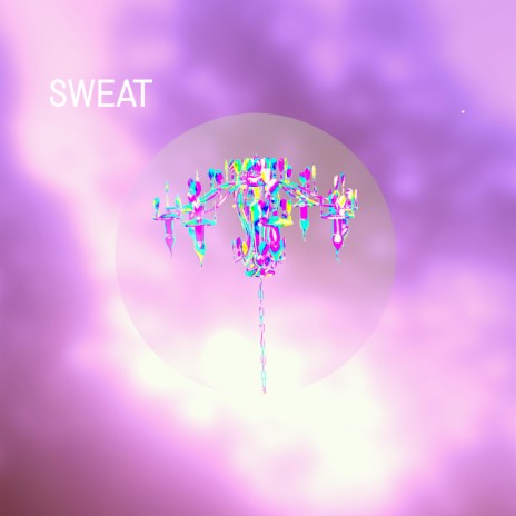 SWEAT | Boomplay Music