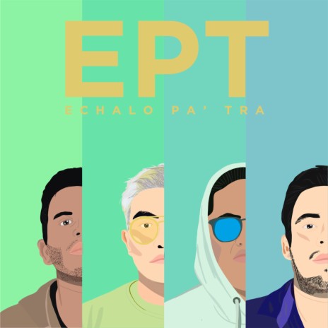 E. P. T. (Échalo Pa' Tra) ft. Suri, Gody G & Pichis | Boomplay Music