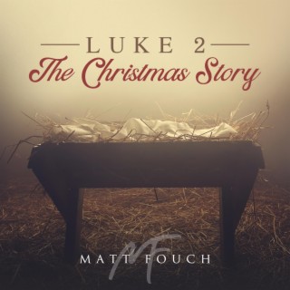 The Christmas Story (Luke 2)