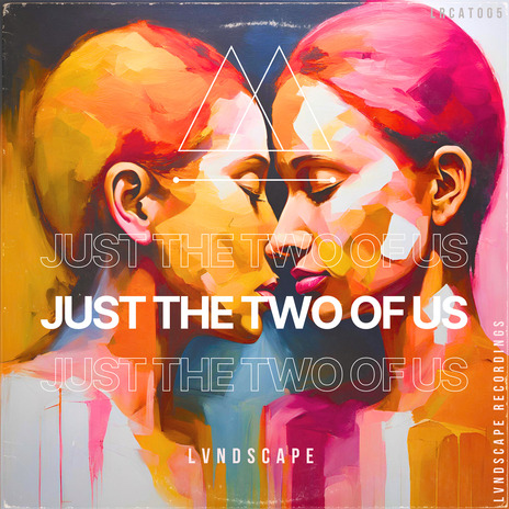 Just The Two of Us | Boomplay Music