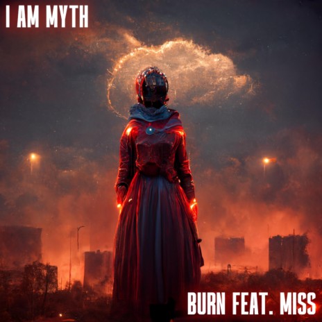 Burn ft. MISS | Boomplay Music