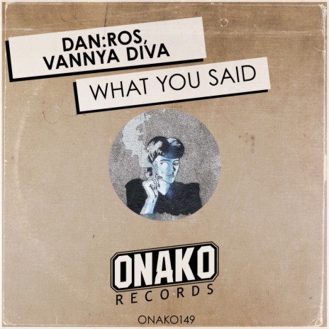 What You Said (Original Mix) ft. Vannya Diva | Boomplay Music