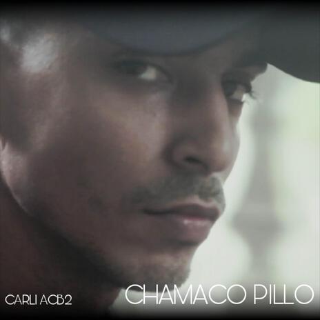 Chamaco Pillo | Boomplay Music