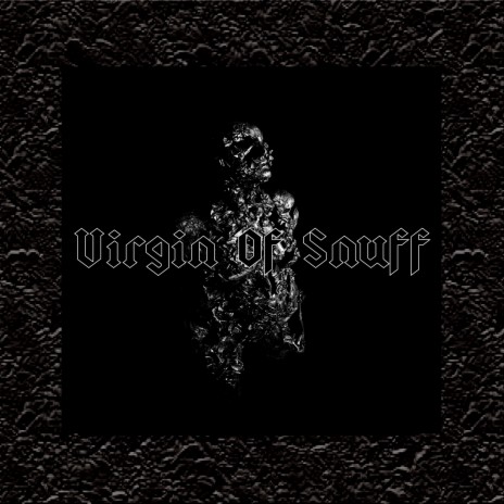 Virgin of Snuff | Boomplay Music