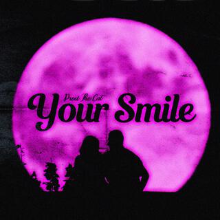 YOUR SMILE