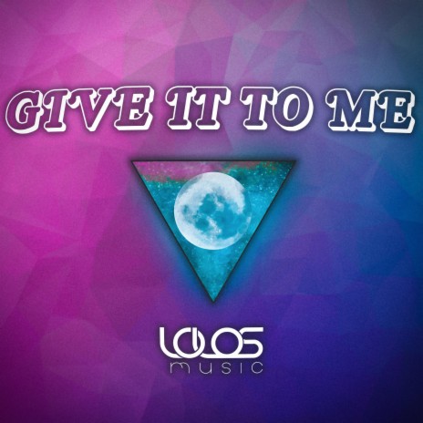 Give It To Me (Instrumental Mix) | Boomplay Music