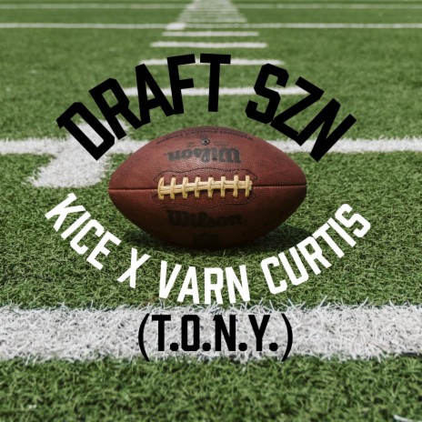Draft SZN ft. Kice & Varn Curtis