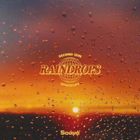 Raindrops ft. houselife | Boomplay Music