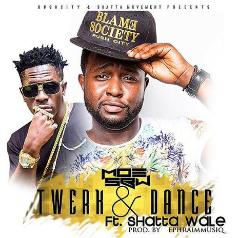 Twerk & Dance ft. Shatta Wale | Boomplay Music