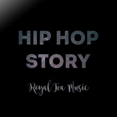 Hip Hop Story | Boomplay Music