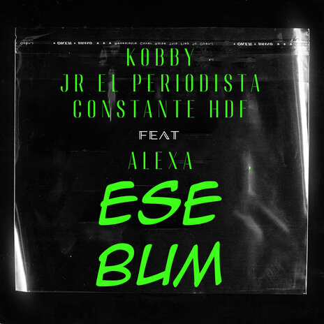 Ese Bum ft. JR El Periodista, Constante Hdf & Alexa | Boomplay Music