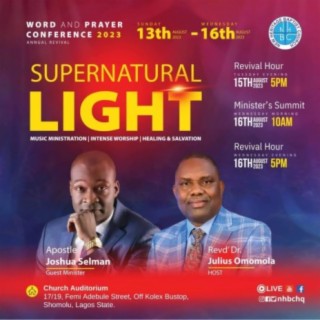 ENGAGING THE LIGHT || WORD AND PRAYER CONFERENCE 2023||NHBC|| LAGOS-NIGERIA || APOSTLE JOSHUA SELMAN