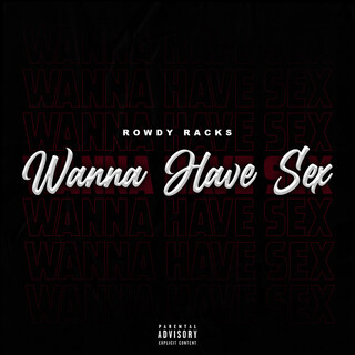 Wanna Have Sex