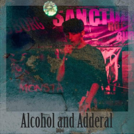 Alcohol and Adderal