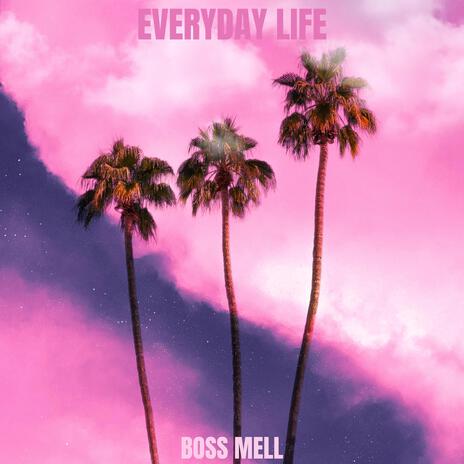 Everyday Life | Boomplay Music