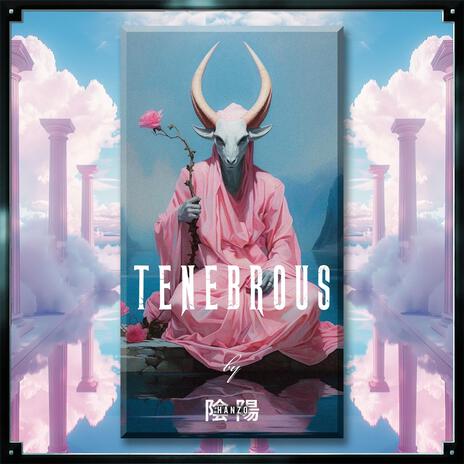 TENEBROUS | Boomplay Music