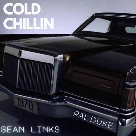 Cold Chillin | Boomplay Music