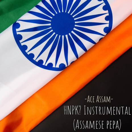 HNPK? Instrumental (Assamese Pepa) | Boomplay Music