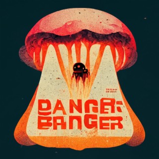 Danger Banger