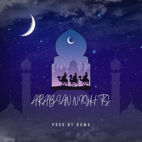 Arabian Nights | Boomplay Music