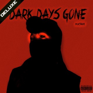 Dark Days Gone Mixtape (Deluxe)