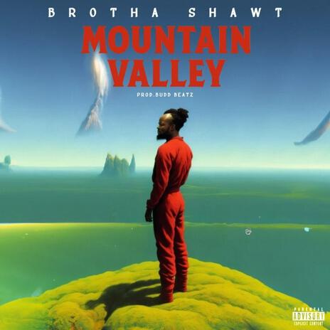 Mountain Valley ft. Budd Beatz | Boomplay Music