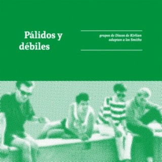 Pálidos y Débiles (grupos de Discos de Kirlian adaptan a los Smiths)