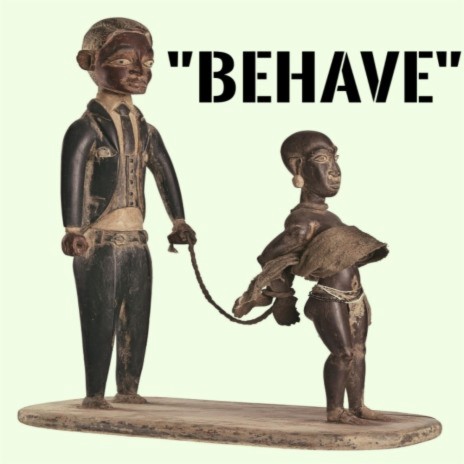 Behave | Boomplay Music