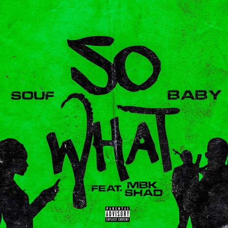 So What ft. SoufBaby | Boomplay Music