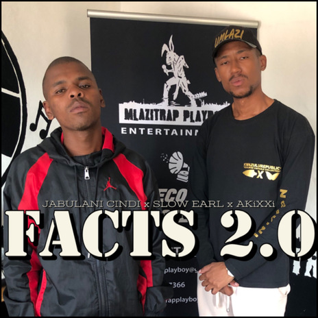 FACTS 2.0 ft. Slow Earl & AKiXXi | Boomplay Music