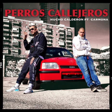 Perros Callejeros ft. Carmona