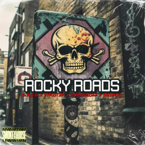 Rocky Roads ft. G.R.E.G, Sykotik, JustGeoff & Shingo | Boomplay Music