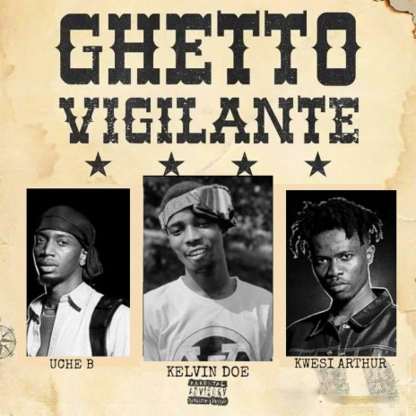 Ghetto Vigilante Challenge ft. Uche B & Kwasi Arthur | Boomplay Music