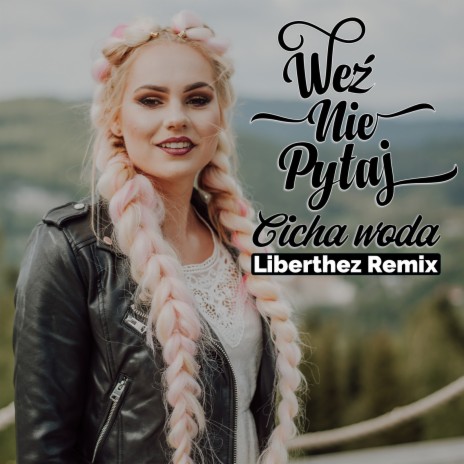 Cicha Woda (Liberthez Remix) | Boomplay Music